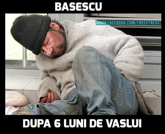 Basescu dupa 6 luni de Vaslui poze haioase