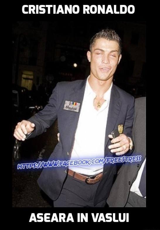 Cristiano Ronaldo aseara in Vaslui poze haioase