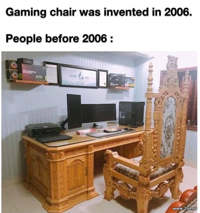 Gaming chair was invented in 2006 | poze haioase