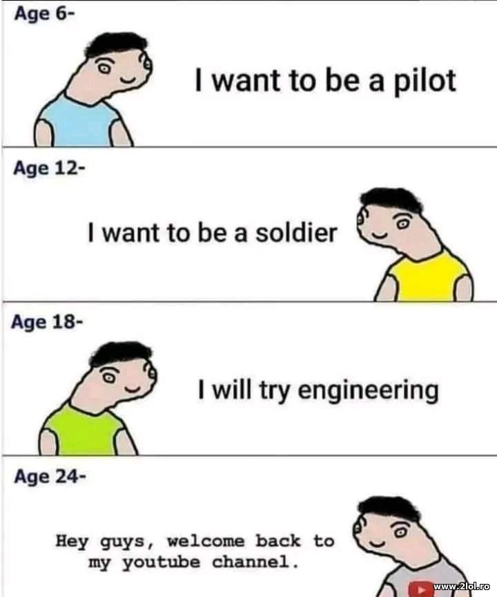 I want to be a pilot, soldier, engineer | poze haioase