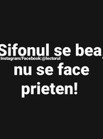 Sifonul se bea, nu se face prieten - poza demo