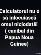 Calculatorul nu o sa inlocuiasca omul niciodata - poza demo