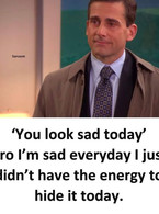 You look sad today - poza demo