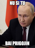 Nu si tu bai Prigojin - Vladimir Putin - poza demo