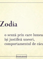 Zodia. O scuza prin care lumea isi justifica - poza demo