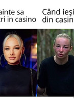 Inainte sa intri in casino si cand iesi - poza demo