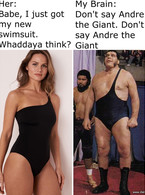 Babe, I just got a new swimsuit - Andre the Giant - poza demo
