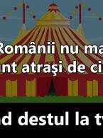 De ce nu merg românii la circ - poza demo