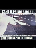 Cand te prinde radarul dar Dumnezeu te iubeste - poza demo