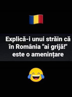Explica-i unui strain ca in Romania "ai grija" - poza demo