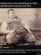 Fattest man in 1890 - poza demo