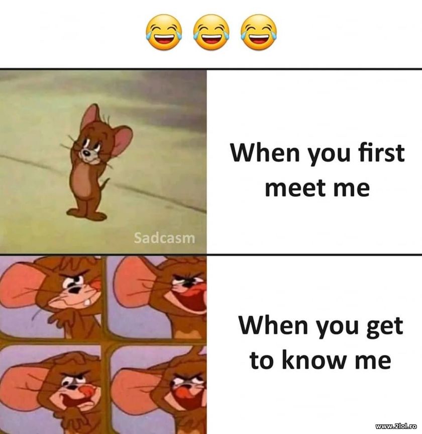 When you first meet me | poze haioase