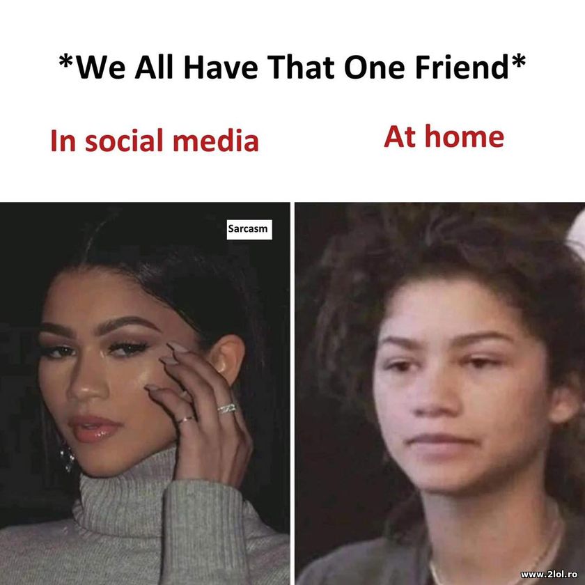 We all have that one friend. Social media at home | poze haioase