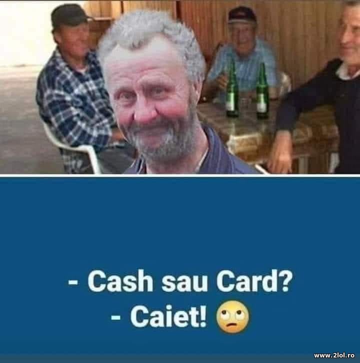Cash sau Card? CAIET! | poze haioase