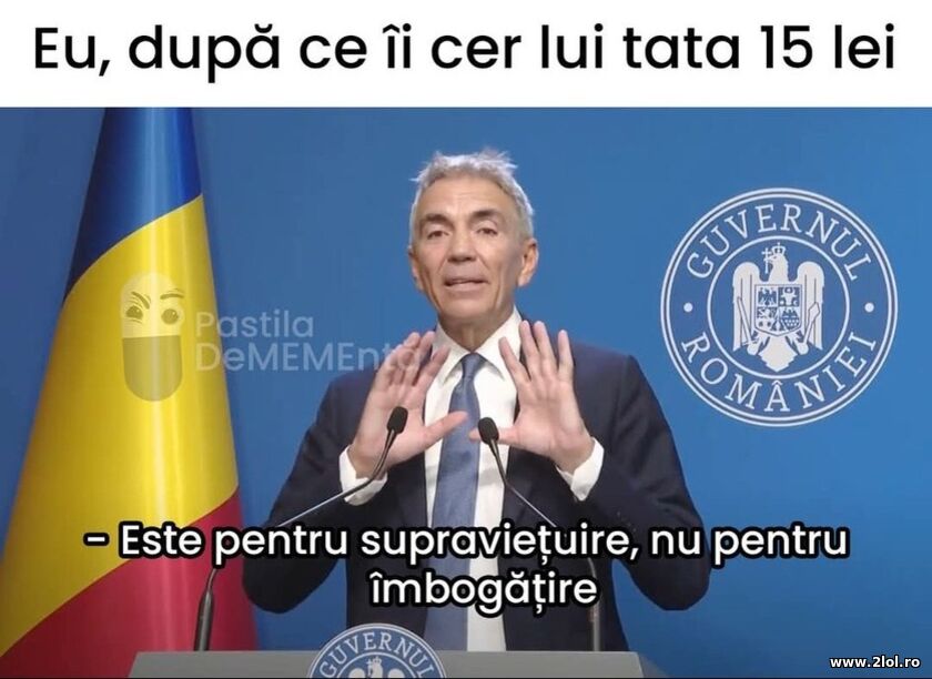 Dupa ce ii cer lui tata 15 lei | poze haioase