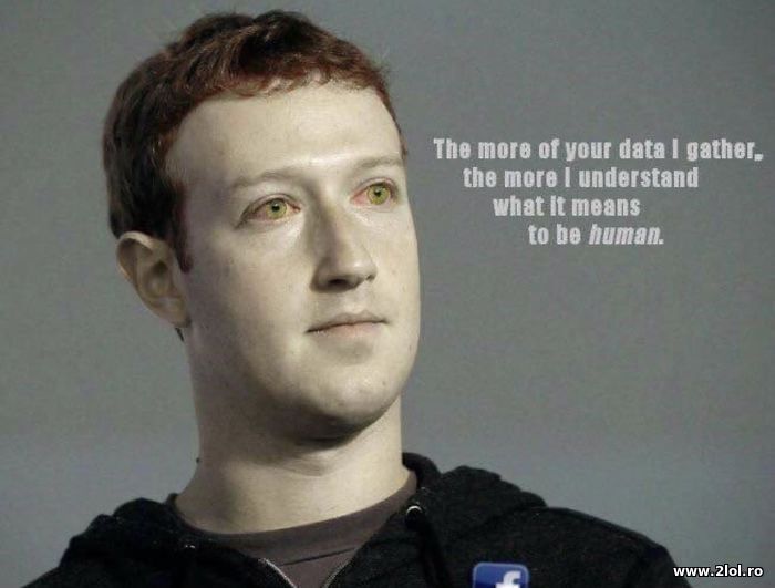Why Mark Zuckerberg collects so much data | poze haioase