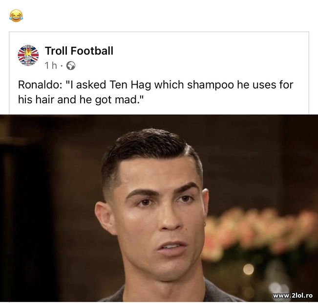 Ronaldo: I asked Ten Hag which shampoo he uses | poze haioase
