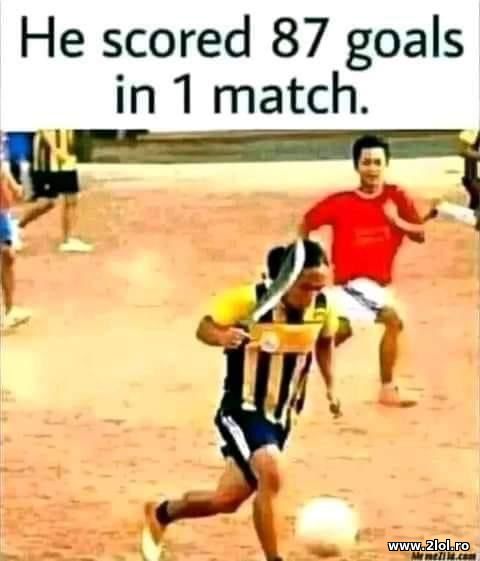 He scored 87 goals in 1 match poze haioase