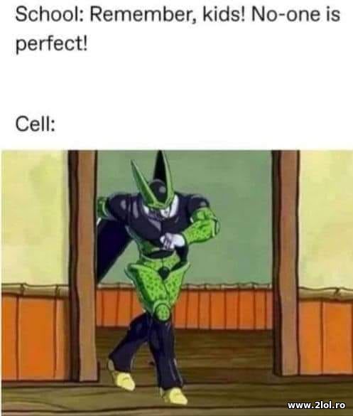 Remember, kids! No one is perfect! Cell poze haioase