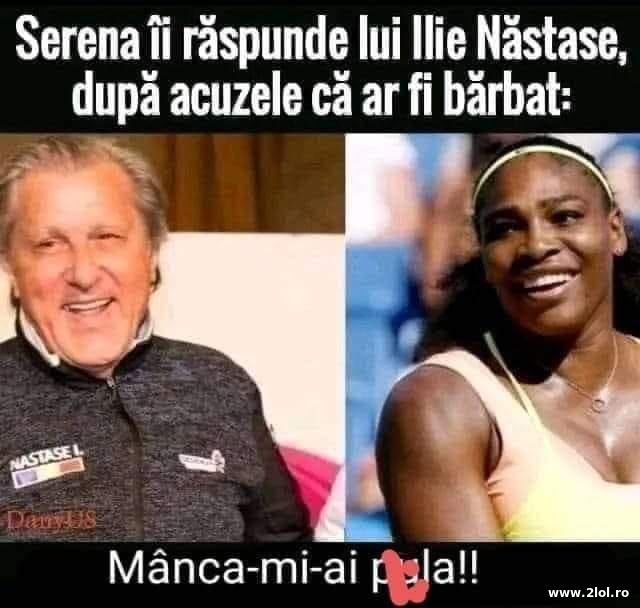 Serena ii raspunde lui Ilie Nastase