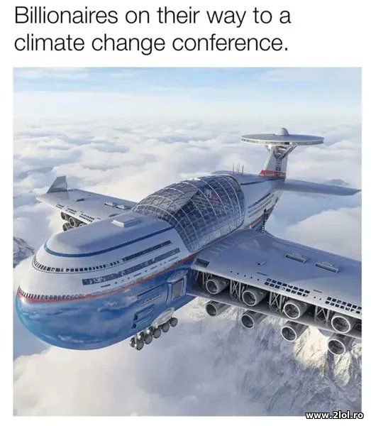 Billionaires on their way to a climate change conf poze haioase