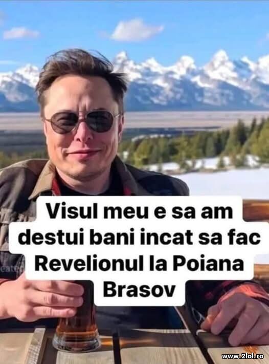 Visul lui Elon Musk - Poiana Brasov poze haioase