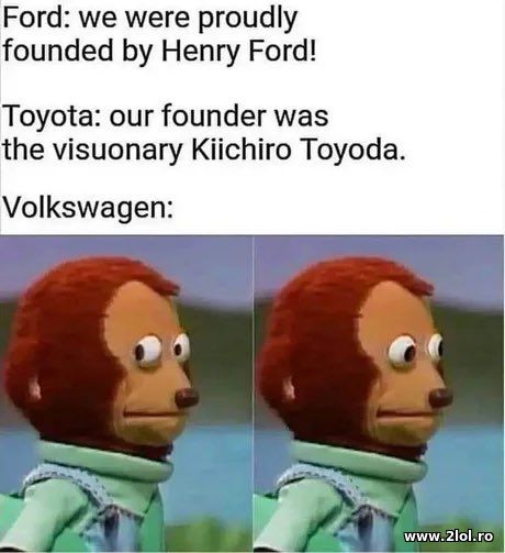 Foud founded by Henry Ford, Volkswagen... poze haioase