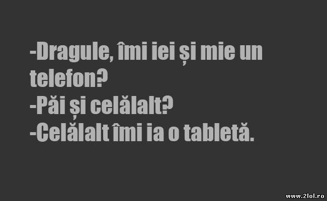 Bine că tabletă nu o să Îi ma trebuiască poze haioase