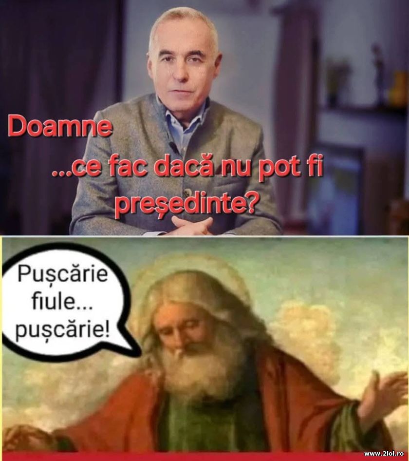 Doamne, ce fac daca nu pot fi presedinte? | poze haioase