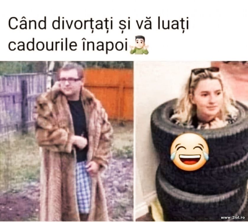 Cand divortati si va luati cadourile inapoi | poze haioase