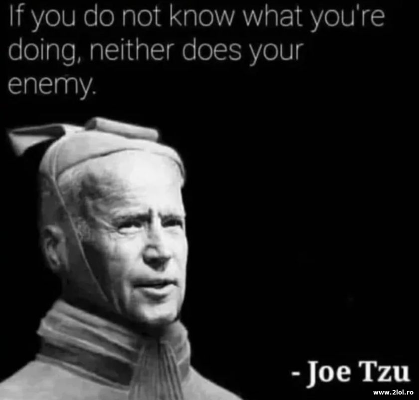 If you do not know what you're doing - Joe Biden | poze haioase