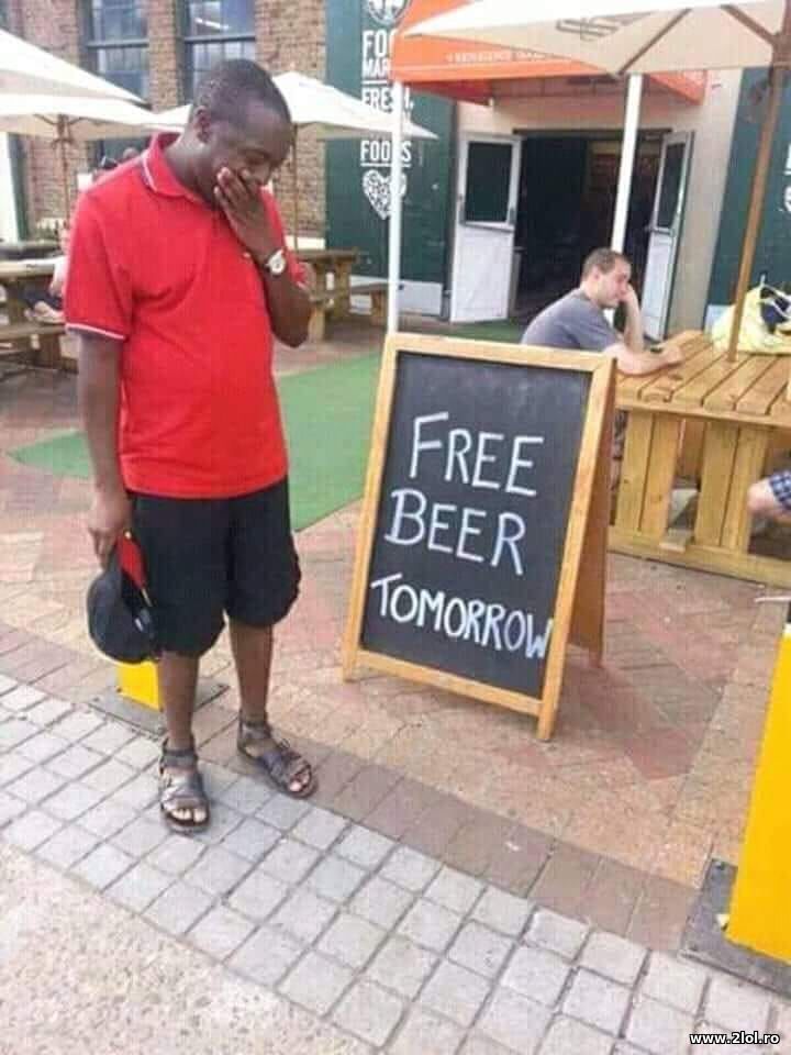 Free beer tomorrow | poze haioase