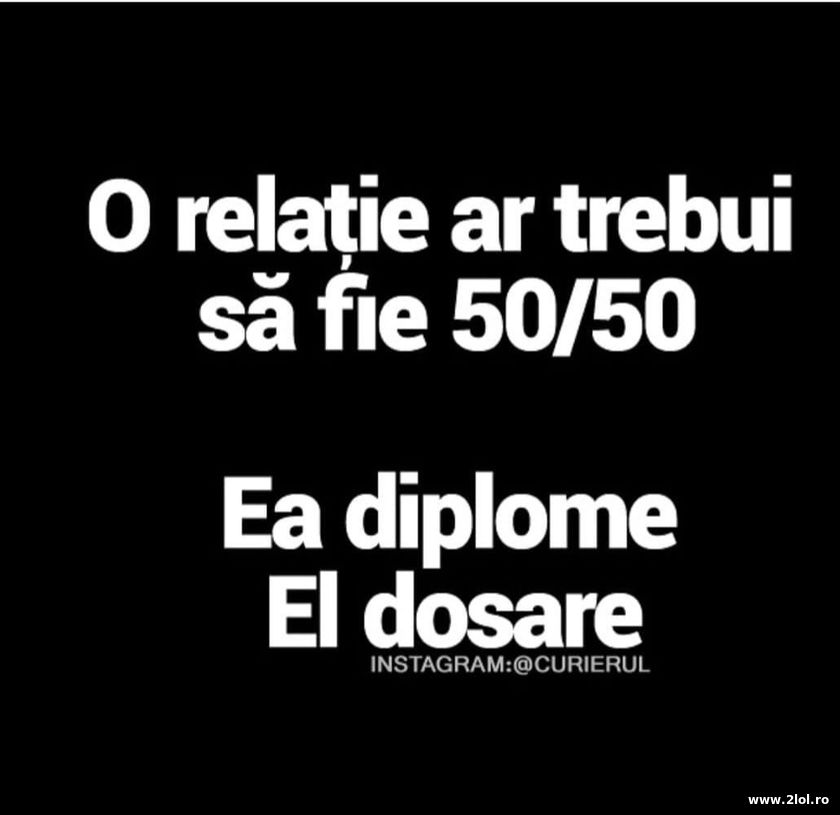 O relatie trebuie sa fie 50/50 | poze haioase