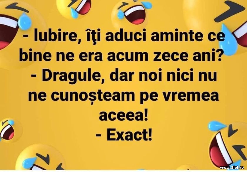 Iubire, iti adunci aminte ce bine ne era acum zece | poze haioase