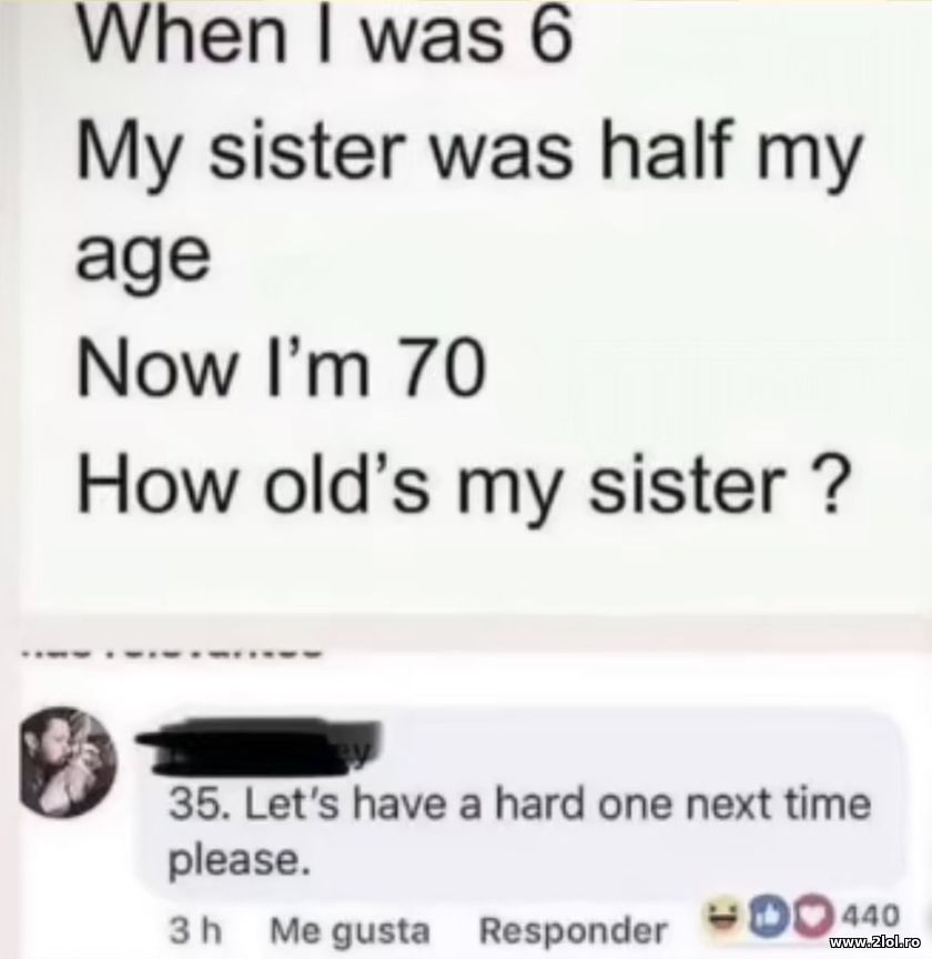 How old is my sister? | poze haioase