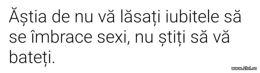 Astia ce nu va lasati iubitele sa se imbrace sexy | poze haioase