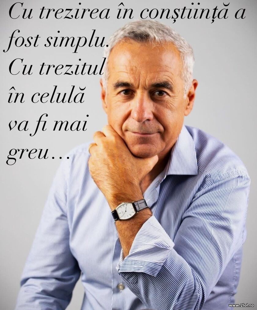 Cu trezirea in constiinta - Calin Georgescu | poze haioase