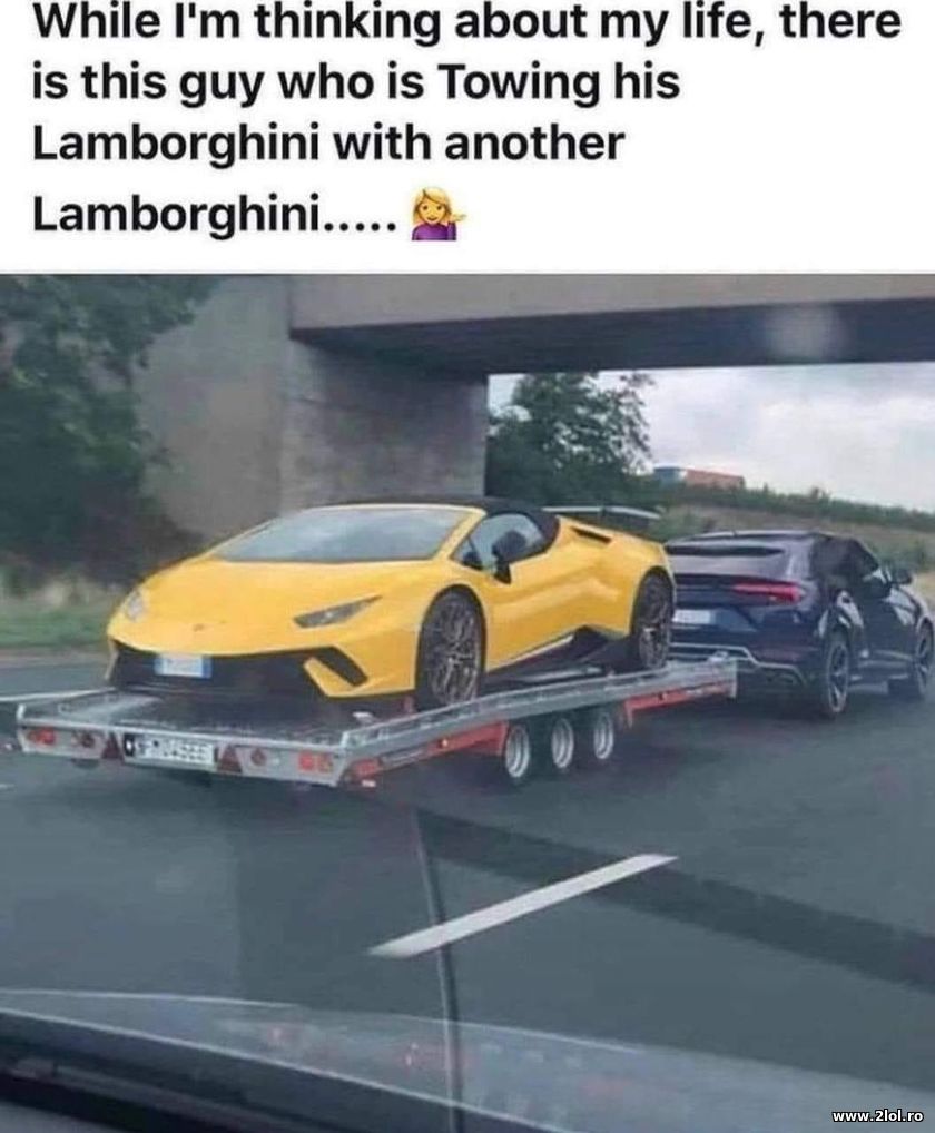 There is guy towing his lambo with another lambo | poze haioase