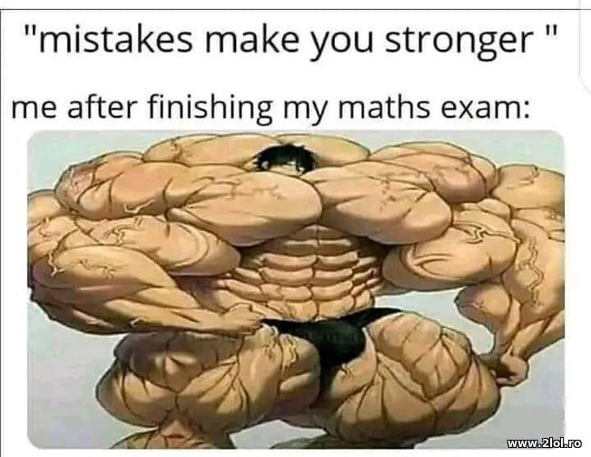 Mistakes make you stronger
