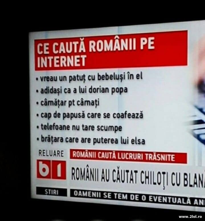 Ce cauta romanii pe internet | poze haioase