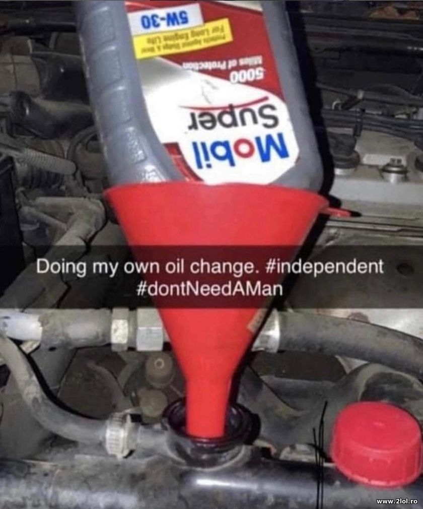 Doing my own oil change #independent | poze haioase