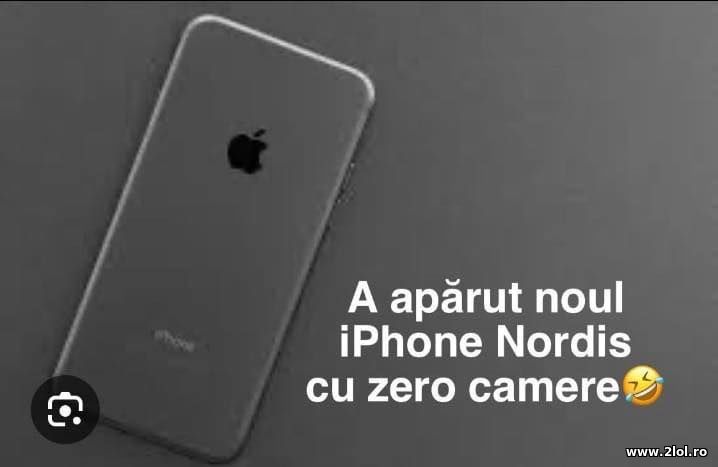 Noul iPhone Nordis cu 0 camere | poze haioase