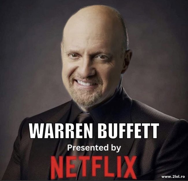 Warren Buffet presented by Netflix | poze haioase