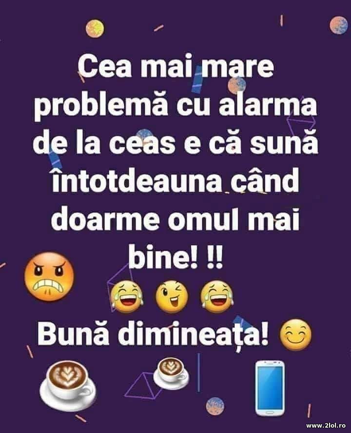 Cea mai mare problema cu alarma | poze haioase