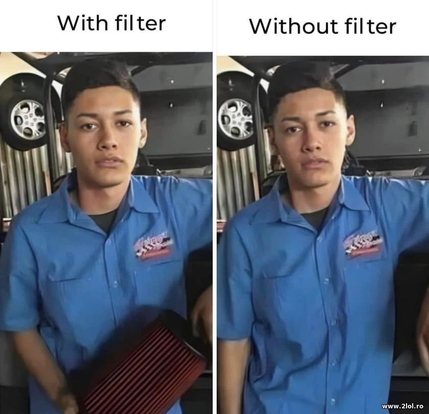 With filter and without filter | poze haioase