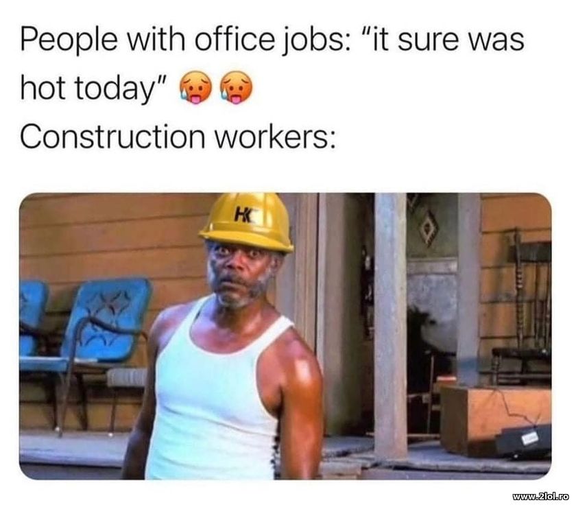 People with office jobs about weather construction | poze haioase