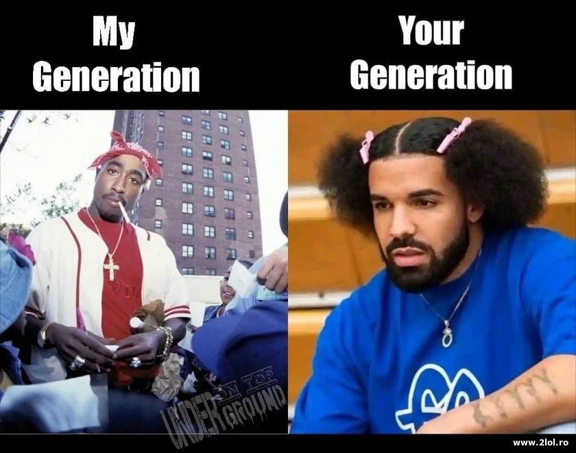 My generation and your generation | poze haioase