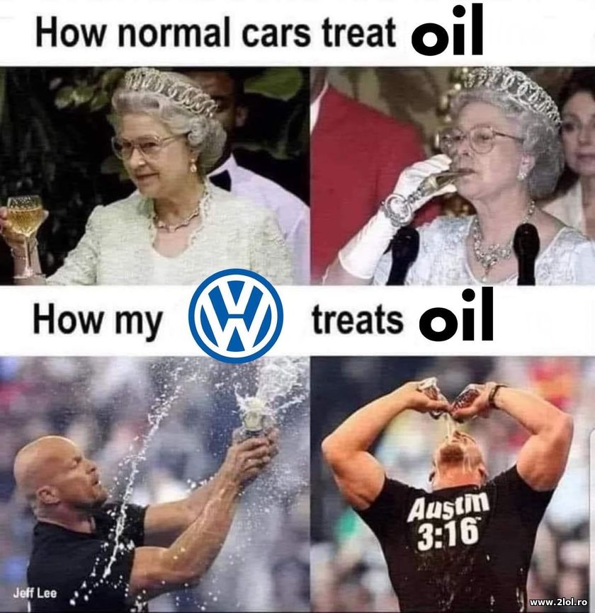 How normal cars treat oil vs Volkswagen | poze haioase