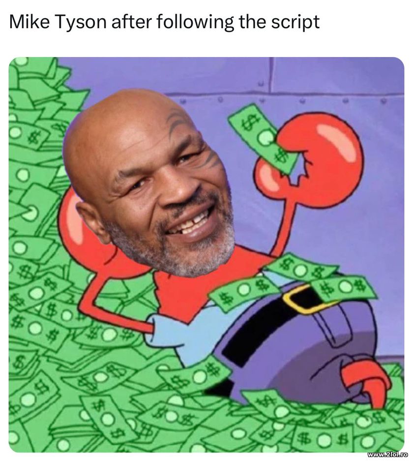 Mike Tyson after following the script | poze haioase