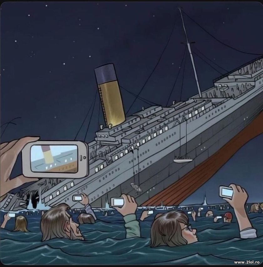 Daca titanicul s-ar fi scufundat in era smartphone | poze haioase